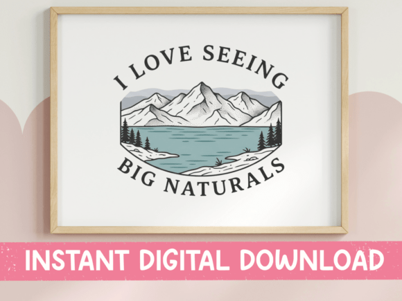 I Love Seeing Big Naturals SVG: Graphics & T-Shirt Designs